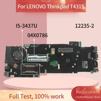  04X0786 дънна Платка За лаптоп LENOVO Thinkpad T431S I5-3437U дънна Платка на лаптоп 12235-2 SLJ8A DDR3