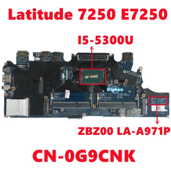  CN-0G9CNK 0G9CNK G9CNK За Dell Latitude 7250 E7250 дънна Платка на лаптоп ZBZ00 LA-A971P с SR23X i5-5300U Процесор DDR3L 100% Тестване