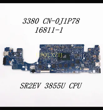  CN-0J1P78 0J1P78 J1P78 висок клас дънна Платка За DELL 13 3380 дънна Платка на лаптоп 16811-1 с процесор SR2EV 3855U 100% работи добре