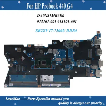  Високо качество на 913101-601 За HP Probook 440 G4 дънна Платка на лаптоп 930MX 2G SR2ZV I7-7500U DDR4 DA0X81MB6E0 913101-001 100% тестван