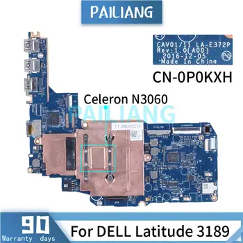  За DELL Latitude 11 3180 3189 Celeron N3060 дънна Платка за лаптоп дънна Платка CN-0P0KXH LA-E372P SR2KN дънна Платка на лаптоп