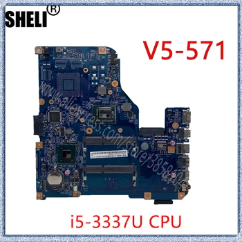  ШЕЛИ За Acer V5-571 V5-571G дънна Платка NBM4911003 48.4TU05.04M с процесор I5-3337U 11309-4M
