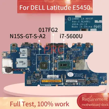  CN-017FG2 017FG2 дънна Платка за лаптоп DELL Latitude E5450 i7-5600U дънна Платка на лаптоп LA-A903P SR23V N15S-GT-S-A2 DDR3