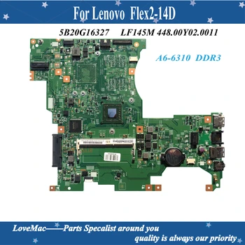  Висококачествена FRU 5B20G16327 за Lenovo Flex2-14D дънна Платка на лаптоп LF145M 448.00Y02.0011 A6-6310 DDR3, AMD 100% тествана